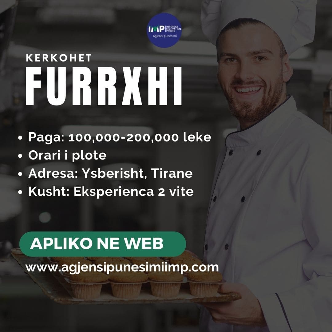 Tirane, Kerkohet Te Punesohet Furrxhi Me Eksperience, Paga 100 000-200 000 Leke