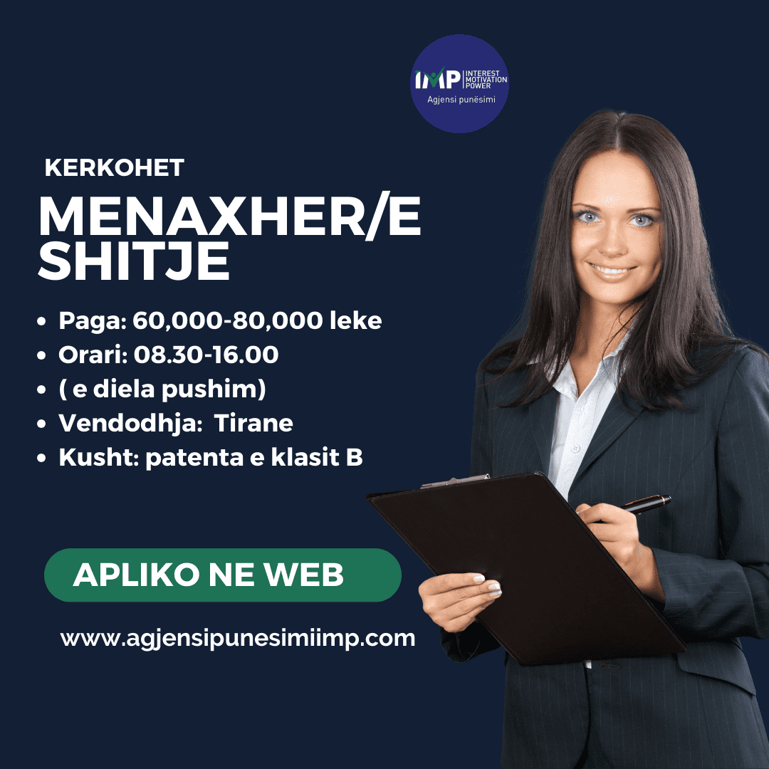 Kerkohen Menaxher/e Shitje, Paga 60 000-80 000 Leke , Tirane