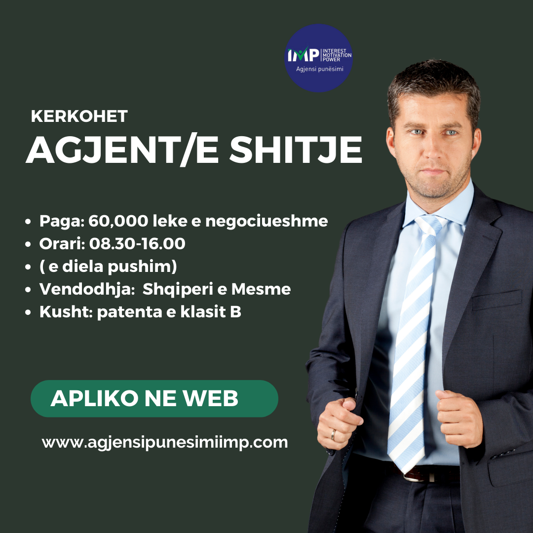 Kerkohen Agjent/e Shitje, Paga 60 000 Leke E Negociueshme, Shqiperi E Mesme