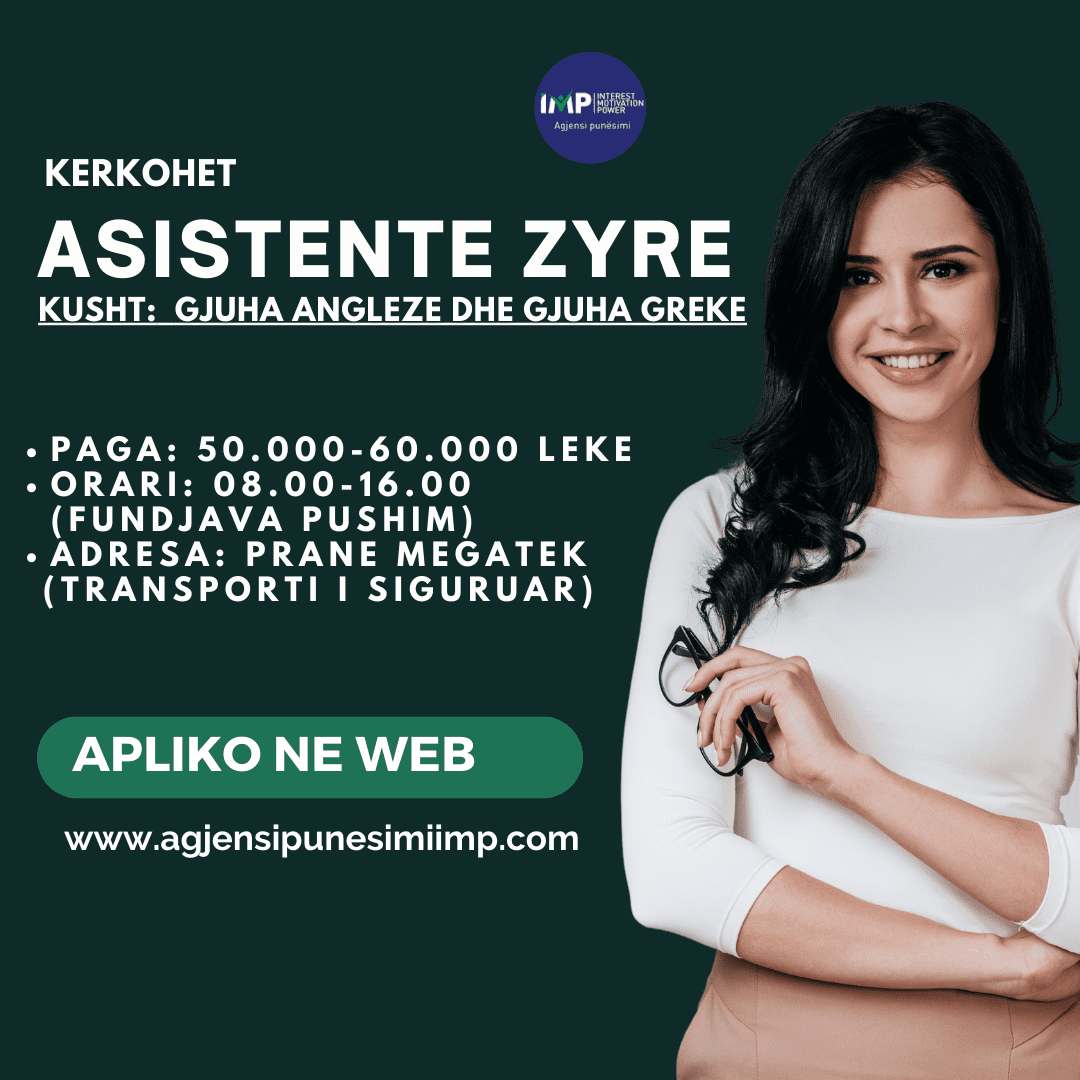 Kerkohet Asistente Zyre(Anglisht Dhe Greqisht), Paga 50.000-60.000 Leke, Prane Megatek