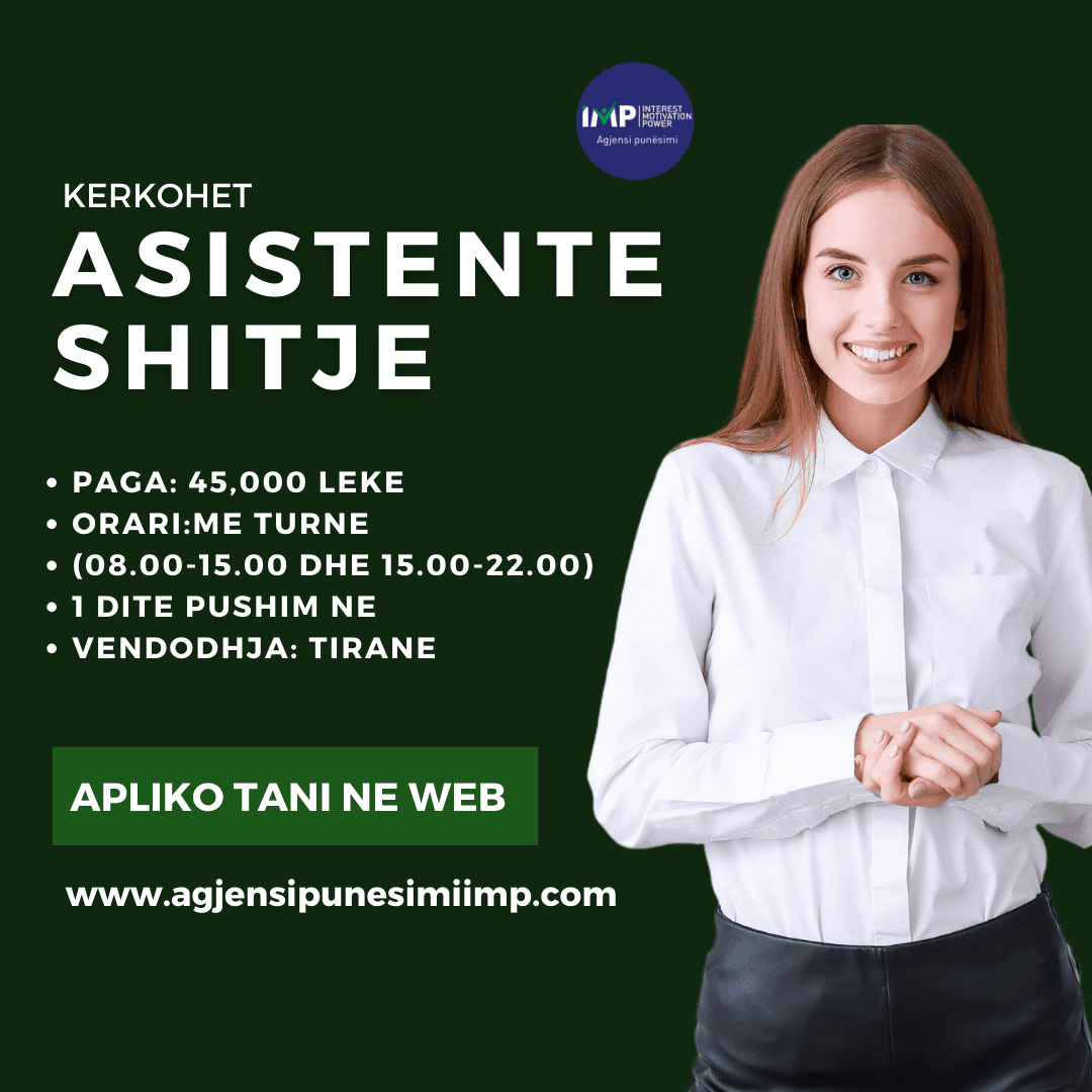 Kerkohet Asistente Shitje, Paga 45 000 Leke + Bonuse, Tirane