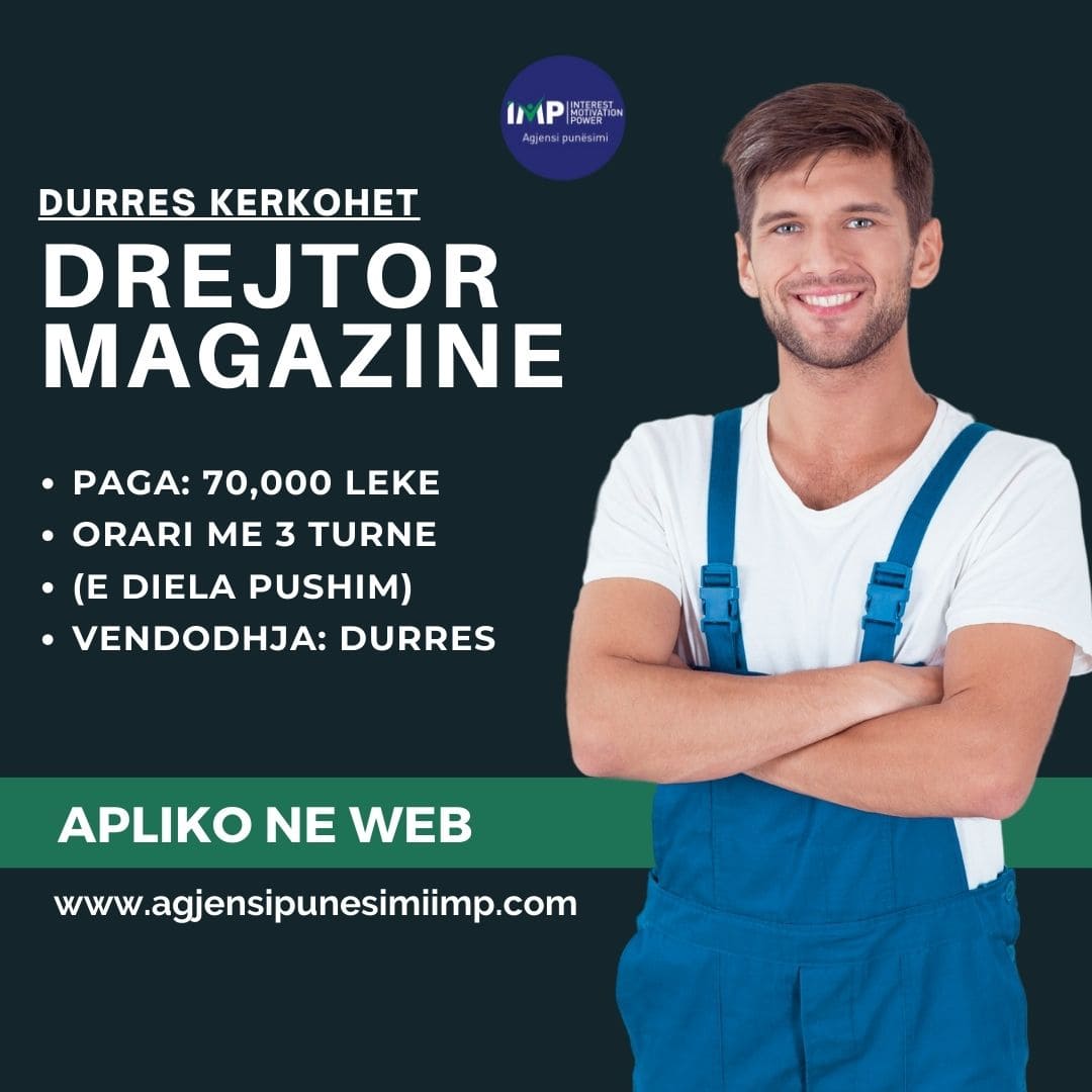 Kerkohet Drejtor Magazine, Paga 70 000 Leke , Durres