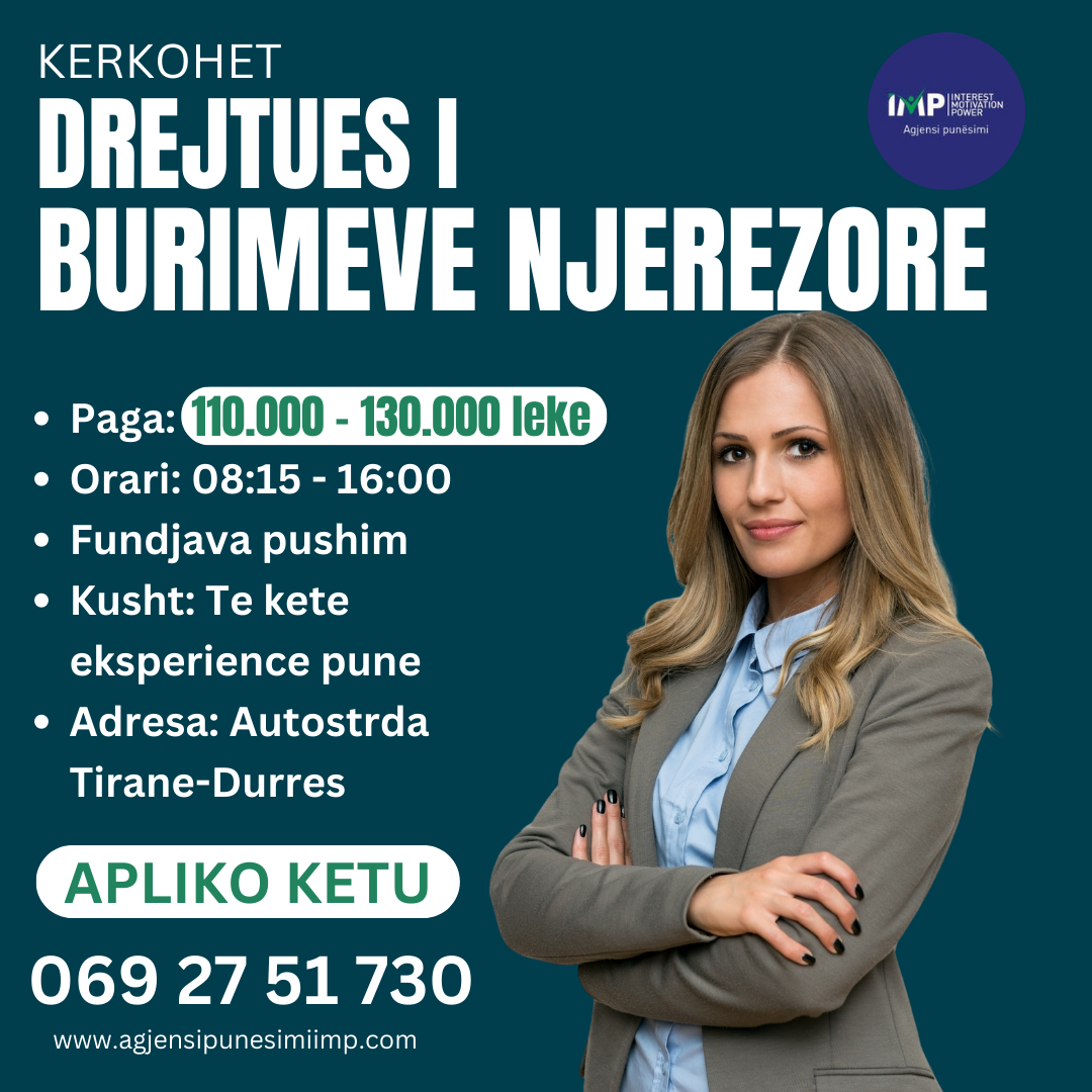 Kerkohet Drejtues I Burimeve Njerezore Me Eksperience Pune, Paga 110.000 - 130.000 Leke