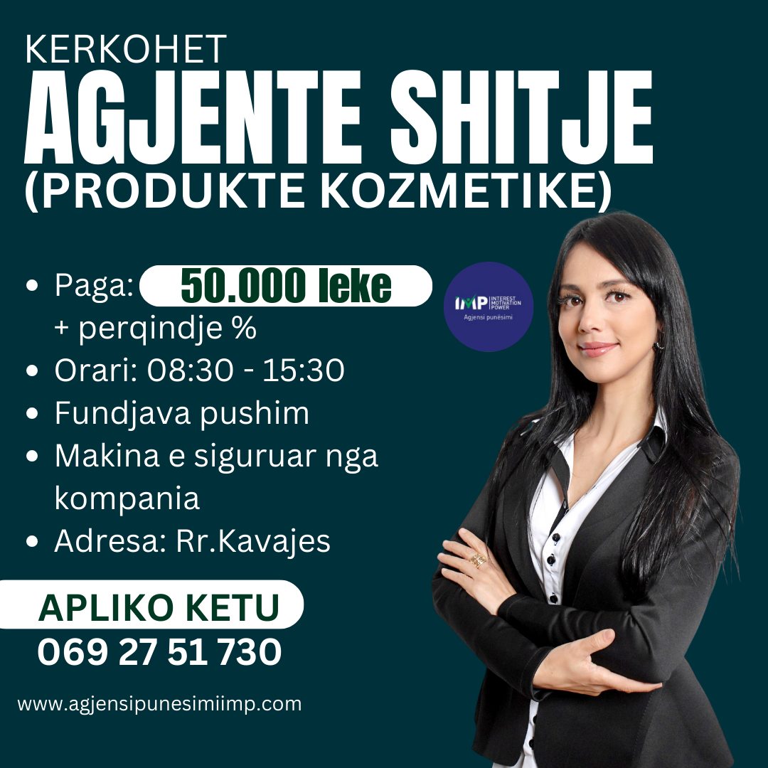 Tirane, Kerkohet AGJENTE SHITJE Per Produkte Kozmetike, Paga 50.000 Leke +  %