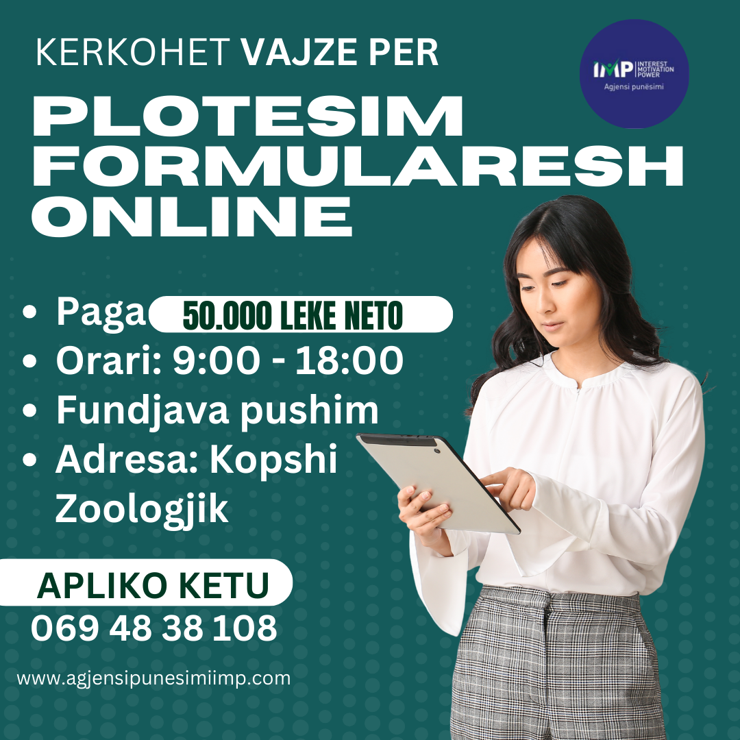 Tirane, Kerkohet Vajze Per Plotesim Formularesh Online,(ne Gjuhen Italiane) Paga Duke Filluar Nga 50.000 Leke