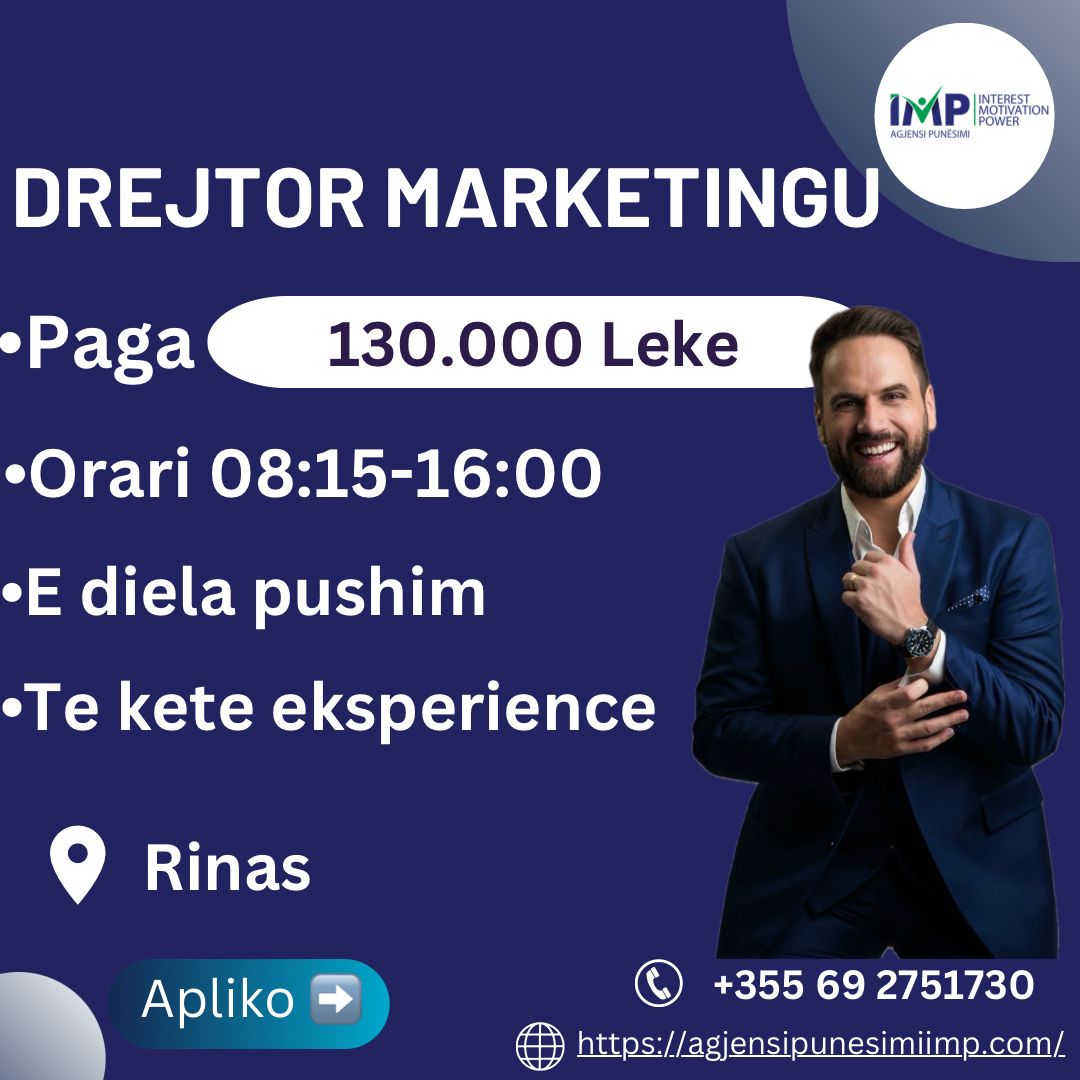 Drejtor Marketingu, Paga 130.000 Leke📍 Rinas, Tirane