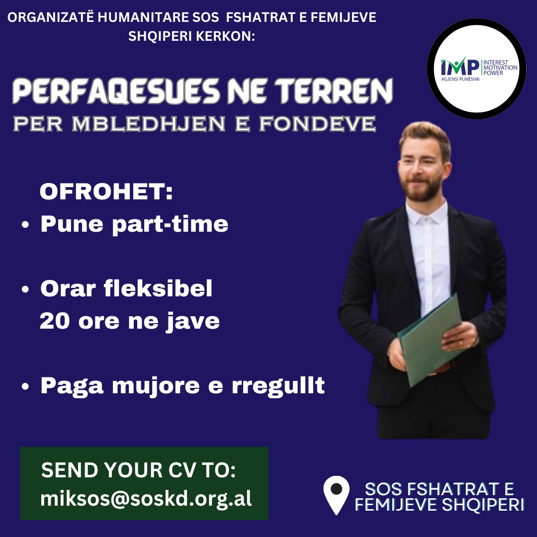 Organizate Humanitare SOS Fshatrat E Femijeve Shqiperi Kerkon Përfaqësues Në Terren Për Mbledhjen E Fondeve, Paga E Kenaqshme