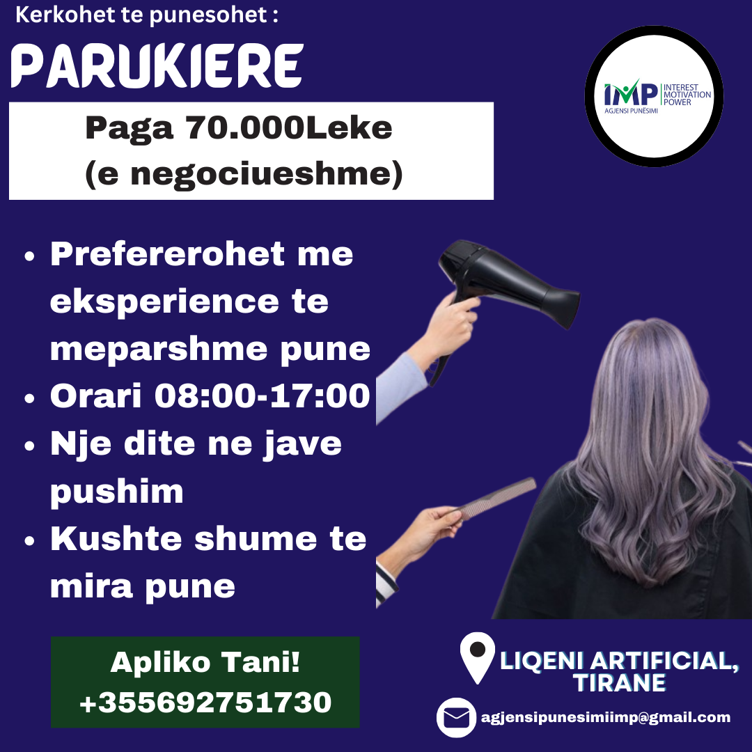 Per Nje Parukeri Kerkohet Parukiere, Paga 70 000 Leke ( E Negociueshme), Liqeni Artificial