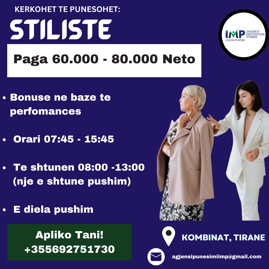 Kerkohet Te Punesohet Stiliste, Paga 60.000 - 80.000 Neto , Kombinat