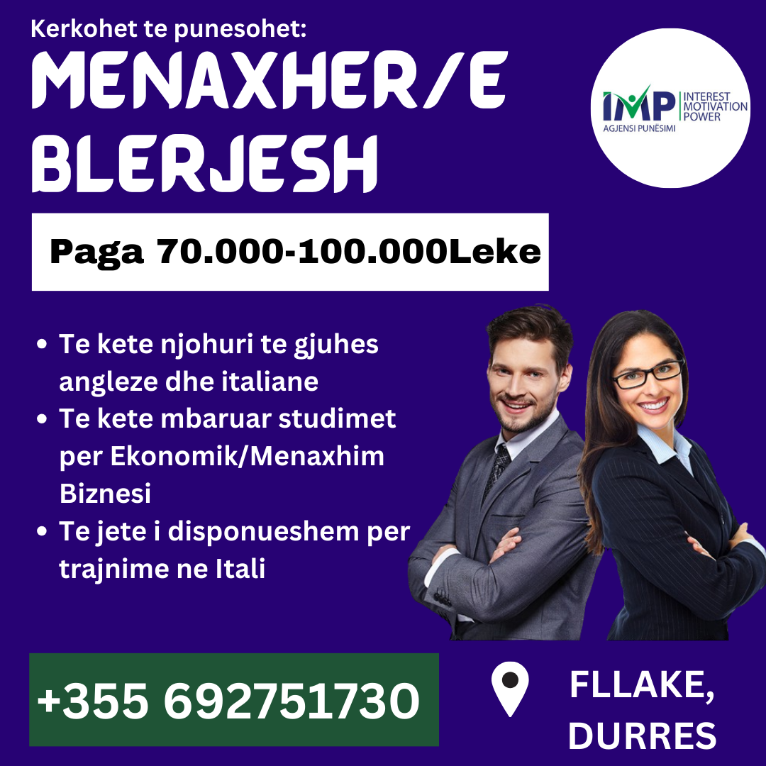 Kerkohet Te Punesohet, Menaxher/e Blerjesh,Paga 70.000-100.000 Leke, Fllake Durres