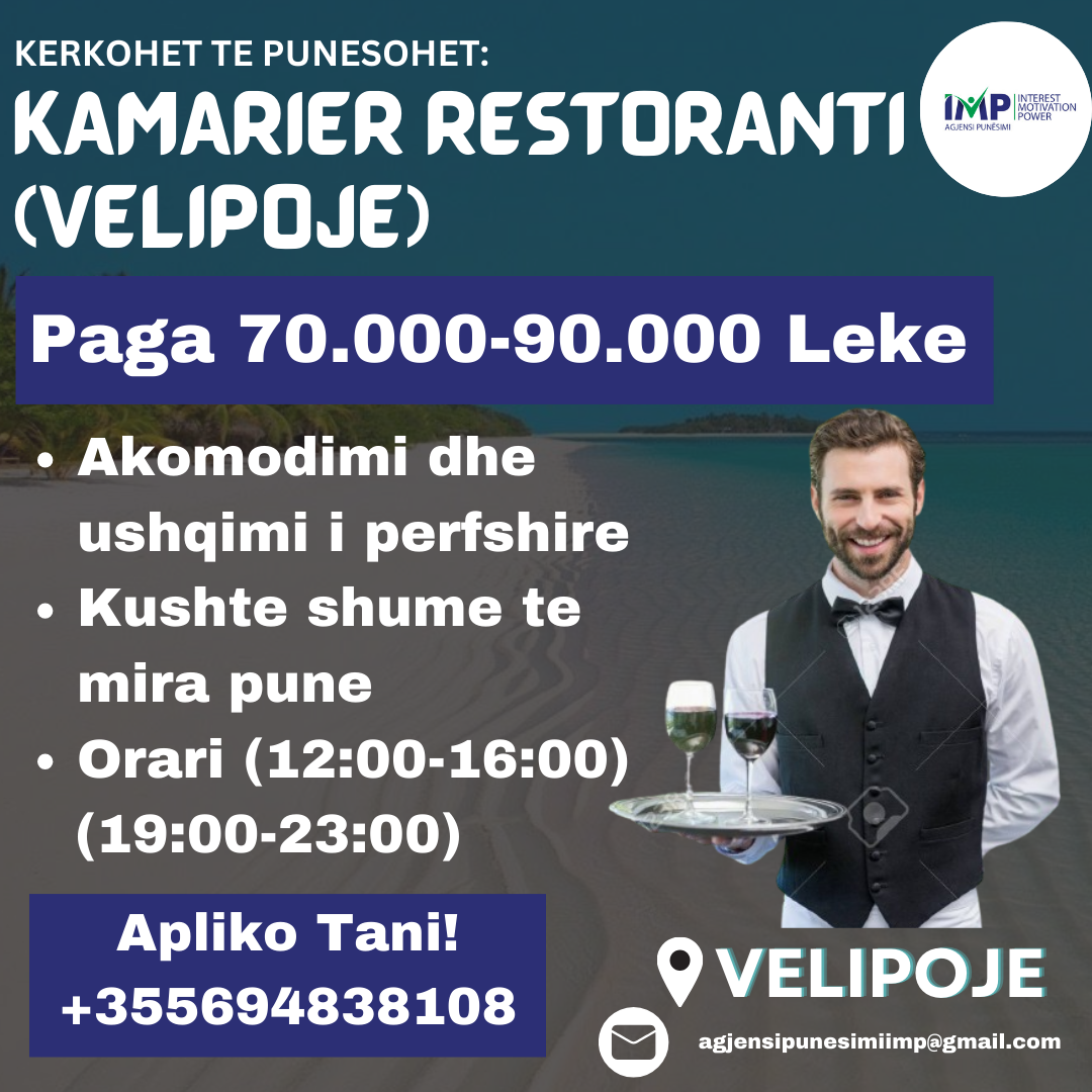 KERKOHET TE PUNESOHET KAMARIER RESTORANTI, 70.000-90.000 LEKE, VELIPOJE.