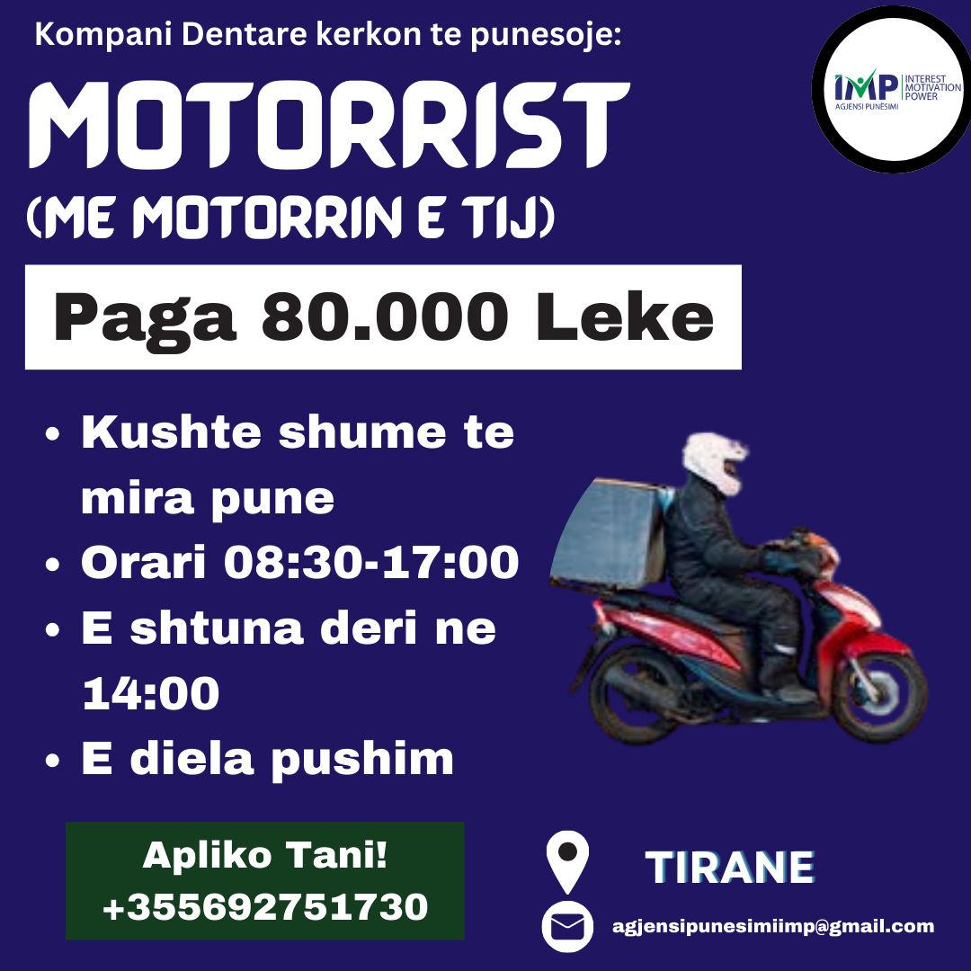 Kompani Dentare Kerkon Te Punesoje Motorrist(me Motorrin E Tij), Paga 80.000 Leke, Tirane