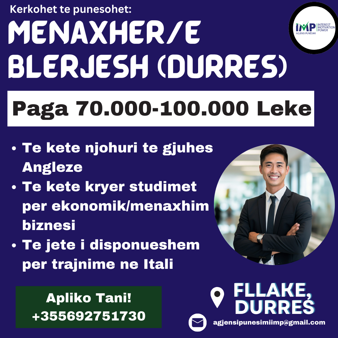 Kerkohet Te Punesohet, Menaxher/e Blerjesh,Paga 70.000-100.000 Leke, Fllake Durres