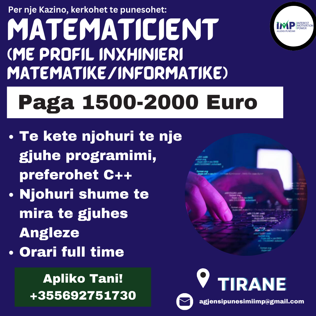 Per Nje Kazino Kerkohet MATEMATICIEN Me Profil Ing. Matematike/informatik, Paga 1500 - 2000€