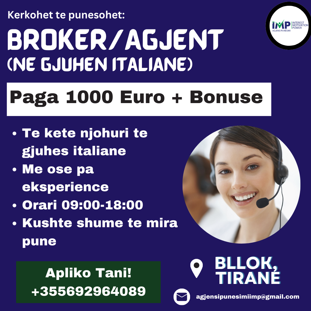 Kerkohet Broker/Agjent Ne Gjuhen Italiane, Paga 1 000 Euro +Bonuse, Tirane