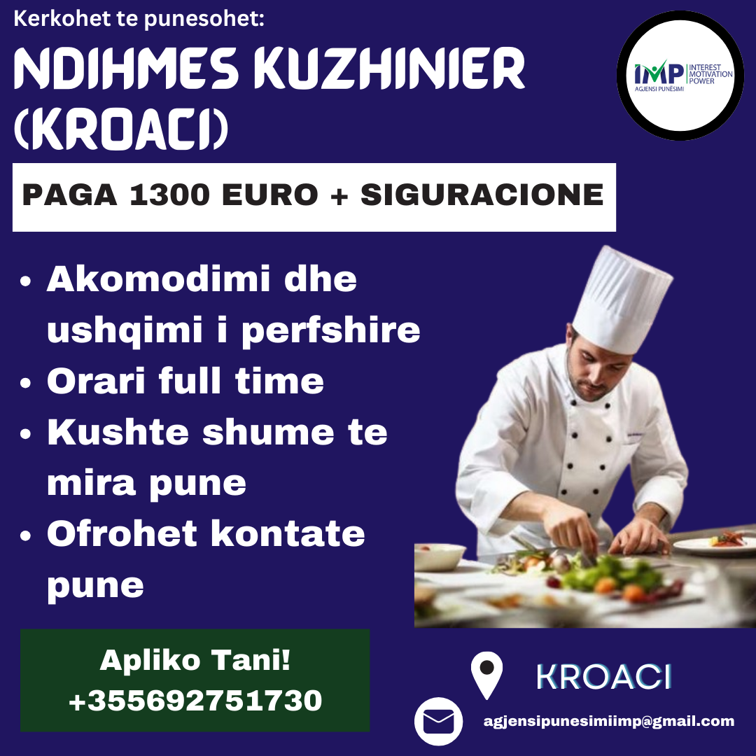 Kroaci Kerkohet Te Punesohet Ndihmes Kuzhinier, Paga 1 300 Euro +Siguracione