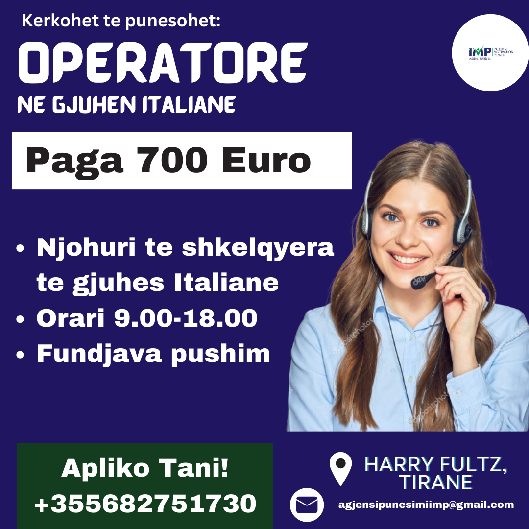 Kerkohet Operatore Ne Gjuhen Italiane, Paga 700 Euro, Tirane