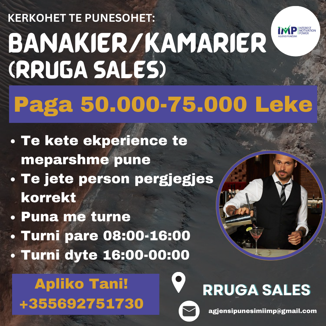 KERKOHET TE PUNESOHET KAMARIER/ BANAKIER, PAGA 40.000-65.000 LEKE, RRUGA SALES