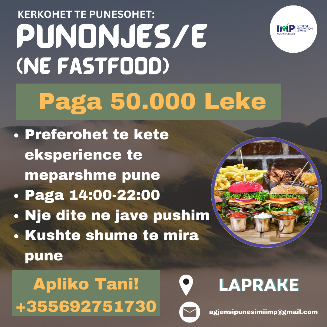 KERKOHET TE PUNESOHET PUNONJES/E NE FASTFOOD, PAGA 50.000 LEKE. LAPRAKE