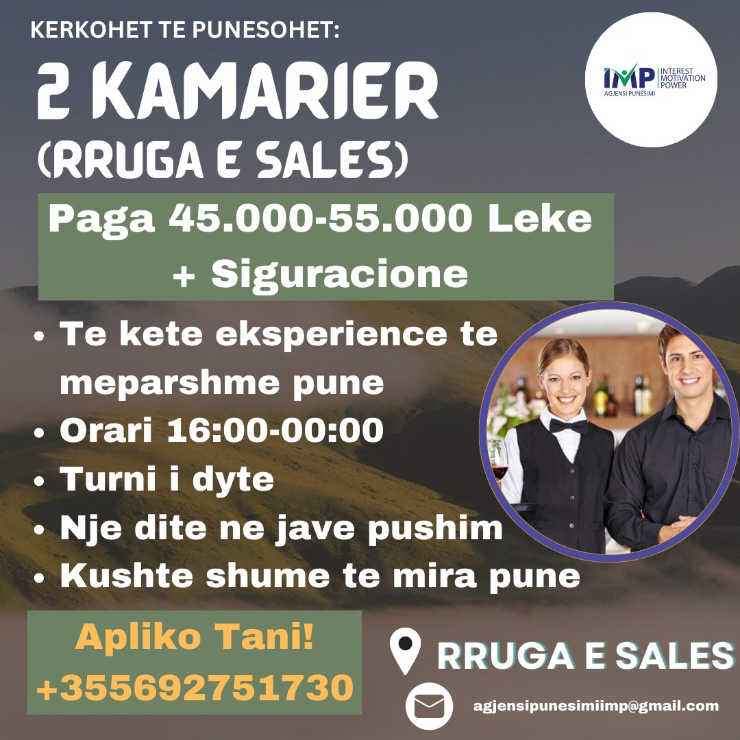 KERKOHET TE PUNESOHET 2 KAMARIER TURNI I DYTE , PAGA 45.000-55.000 LEKE + SIGURACIONE, RRUGA E SALES