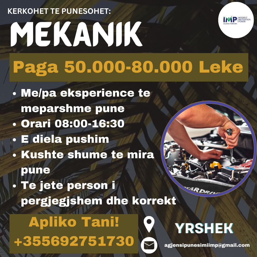 KERKOHET TE PUNESOHET MEKANIK, PAGA 50.000-80.000 LEKE, YRSHEK