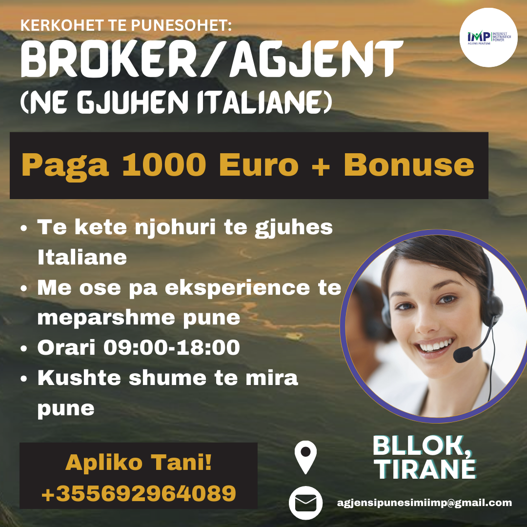 Kerkohet Broker/Agjent Ne Gjuhen Italiane, Paga 1 000 Euro +Bonuse, Tirane