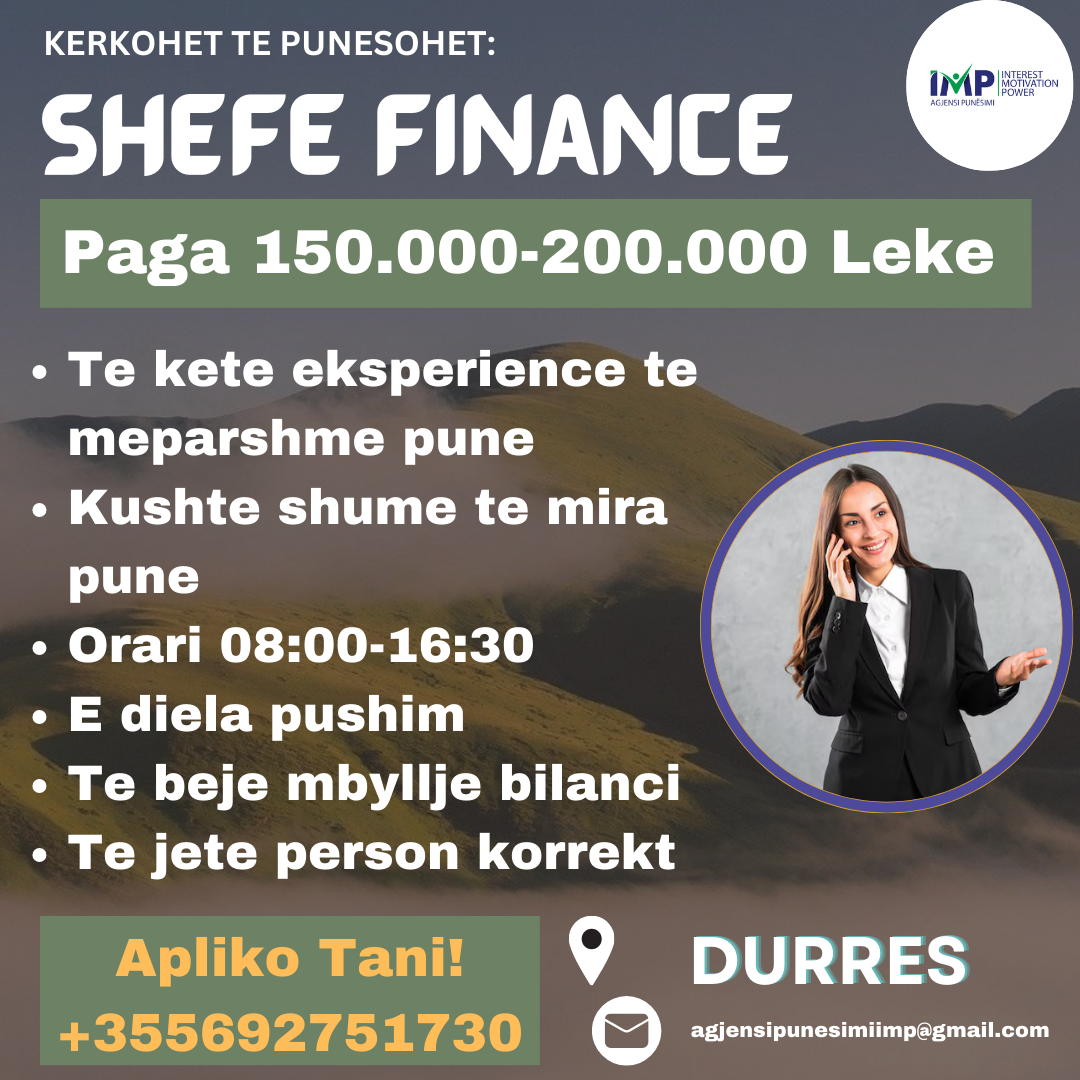 KOMPANI E NJOHUR KERKON TE PUNESOJE SHEFE FINANCE, PAGA 150.000-200.000 LEKE, DURRES