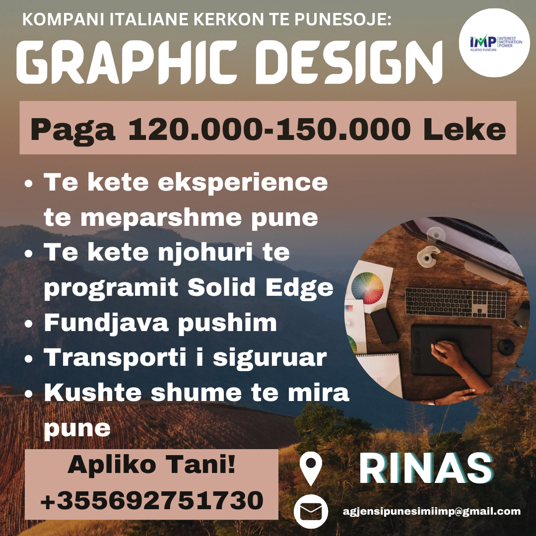 KOMPANI E NJOHUR ITALIANE KERKON TE PUNESOJE GRAPHIC DESIGN, 120.000-150.000 LEKE, RINAS