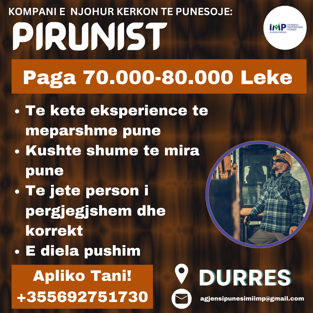 KOMPANI E NJOHUR KERKON TE PUNESOJE, PIRUNIST, PAGA 70.000-80.000 LEKE, DURRES