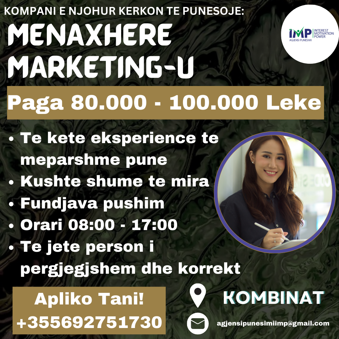 KOMPANI E NJOHUR KERKON TE PUNESOJE MENAXHERE MARKETING-U