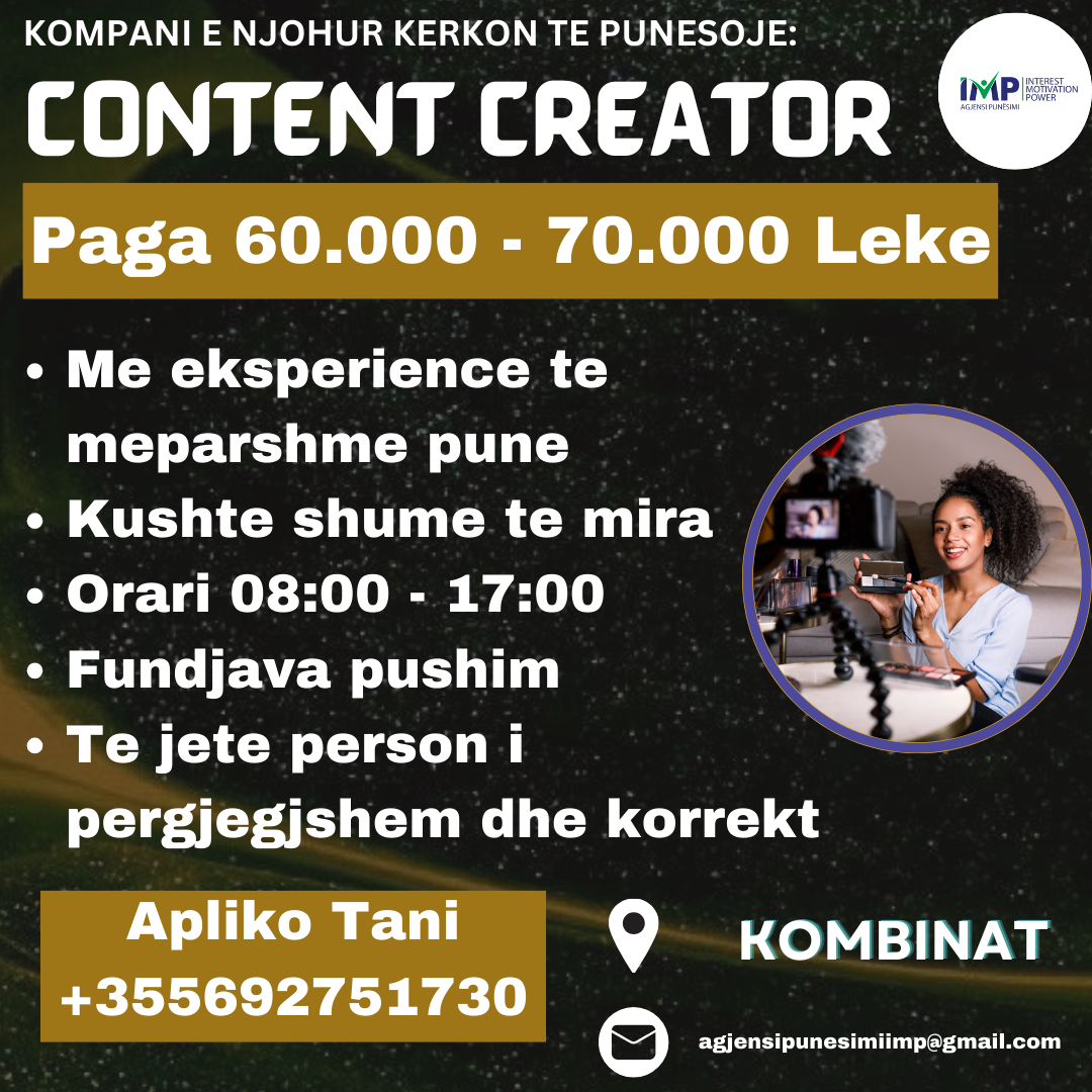 KOMPANI E NJOHUR KERKON TE PUNESOJE CONTENT CREATOR