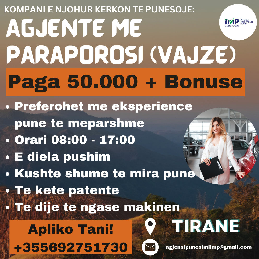 KOMPANI E NJOHUR KERKON TE PUNESOJE AGJENTE ME PARAPOROSI (VAJZE), PER PRODUKTE USHQIMORE