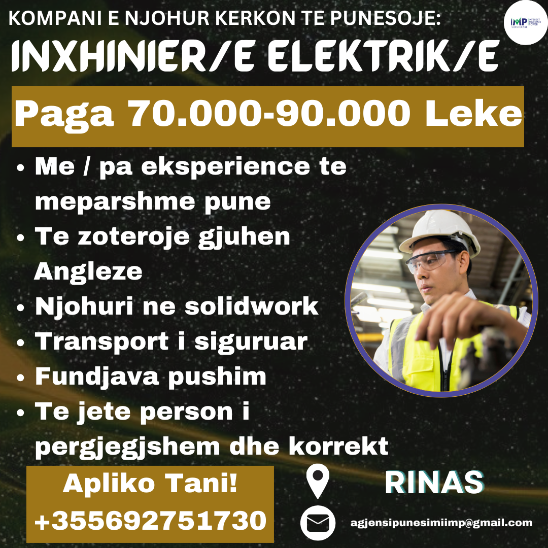 KOMPANI E NJOHUR KERKON TE PUNESOJE INXHINIER/E ELEKTRIK/E