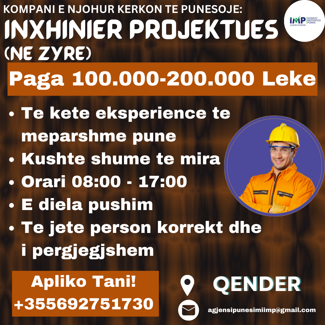 KOMPANI E NJOHUR KERKON TE PUNESOJE INXHINIER PROJEKTUES (NE ZYRE)