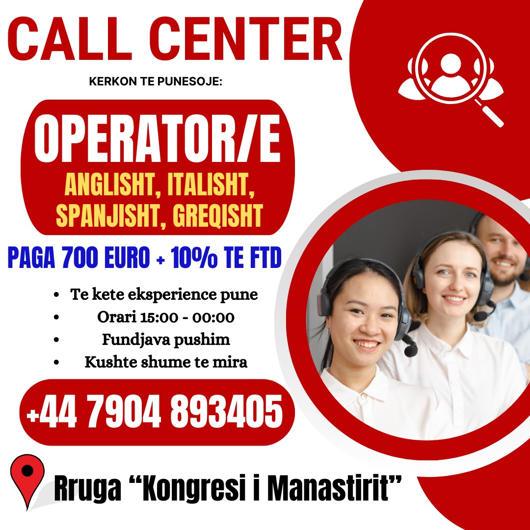 CALL CENTER I NJOHUR KERKON TE PUNESOJE OPERATOR/E (ANGLISHT, ITALISHT, SPANJISHT, GREQISHT)