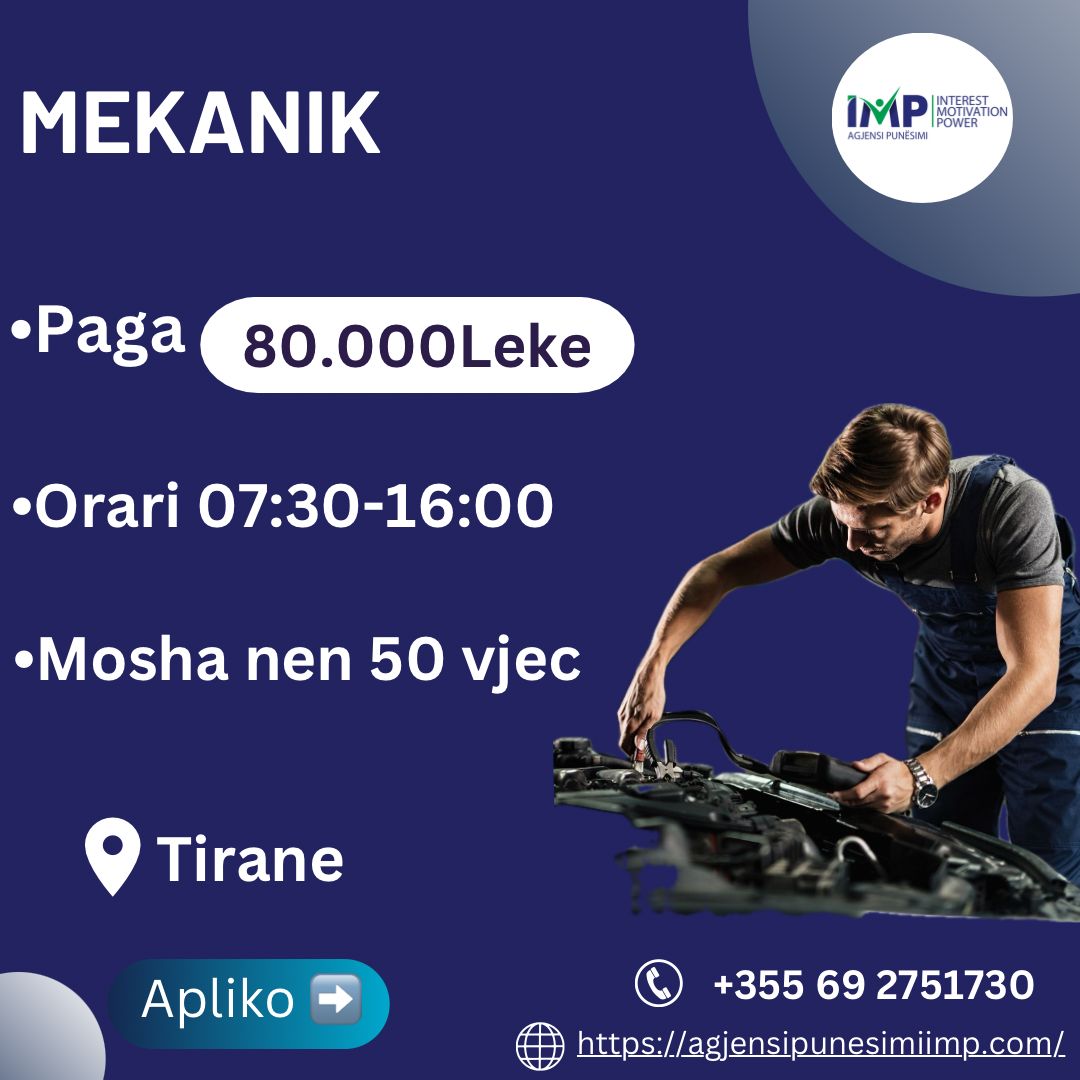 Mekanik, (Kompani Prestigjoze)Paga 80.000 Leke