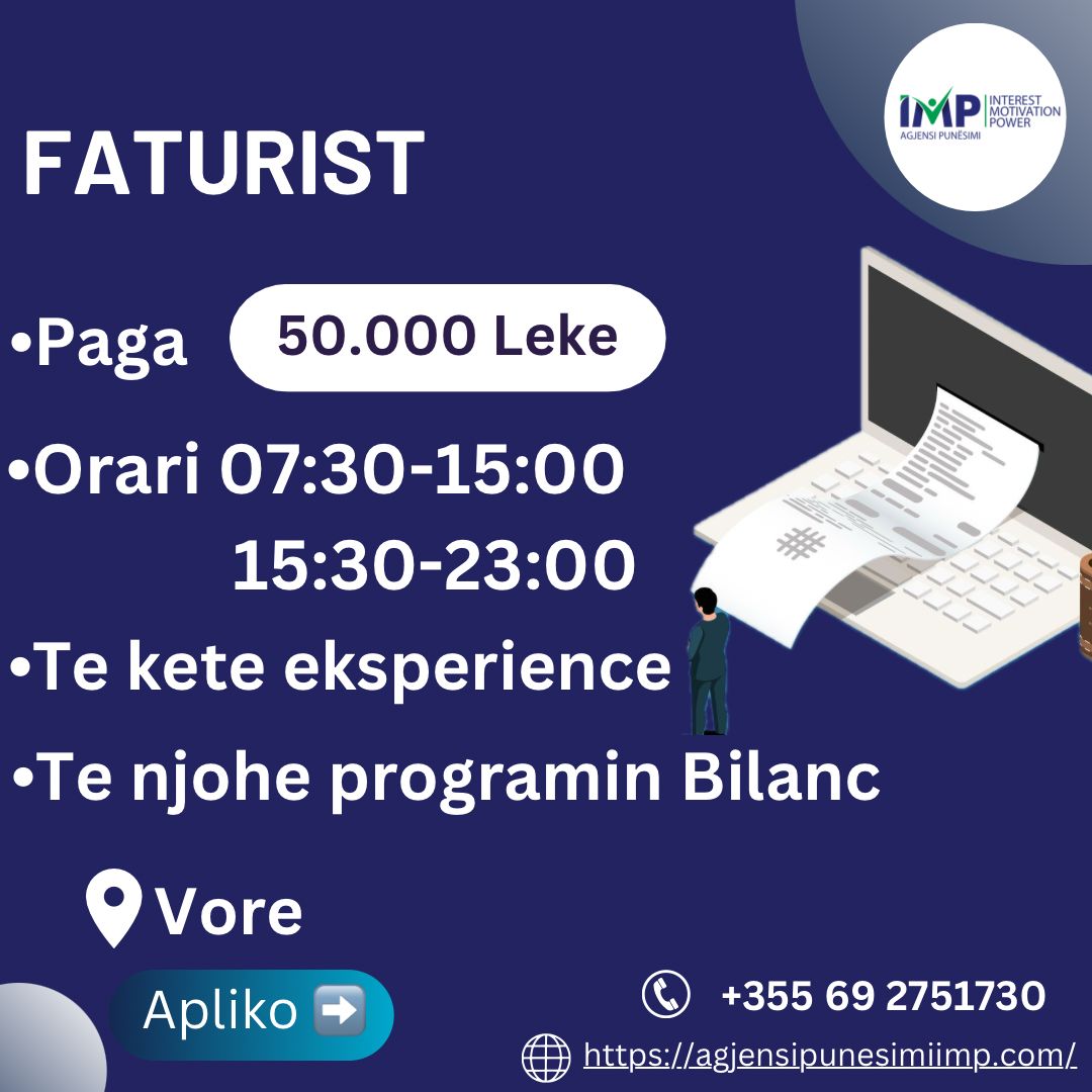 Faturist,Paga: 50 000- 60 000 Leke (e Negociueshme)📍Vore