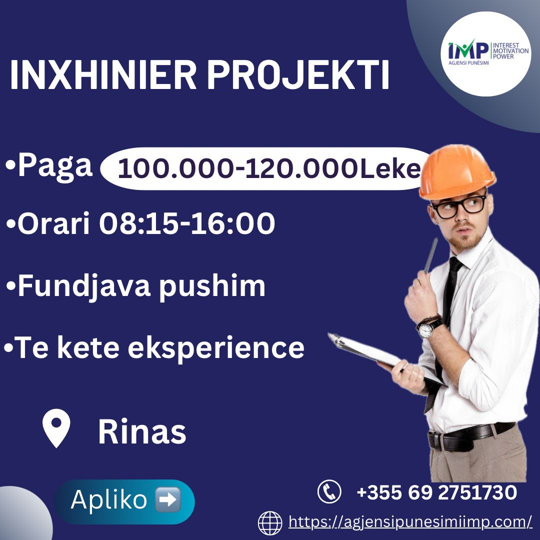 Inxhinier Projekti, Paga 100.000-120.000Leke, 📍Rinas