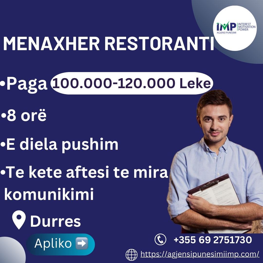 Menaxher Restoranti, Paga 100.000-120.000 Leke📍Durres