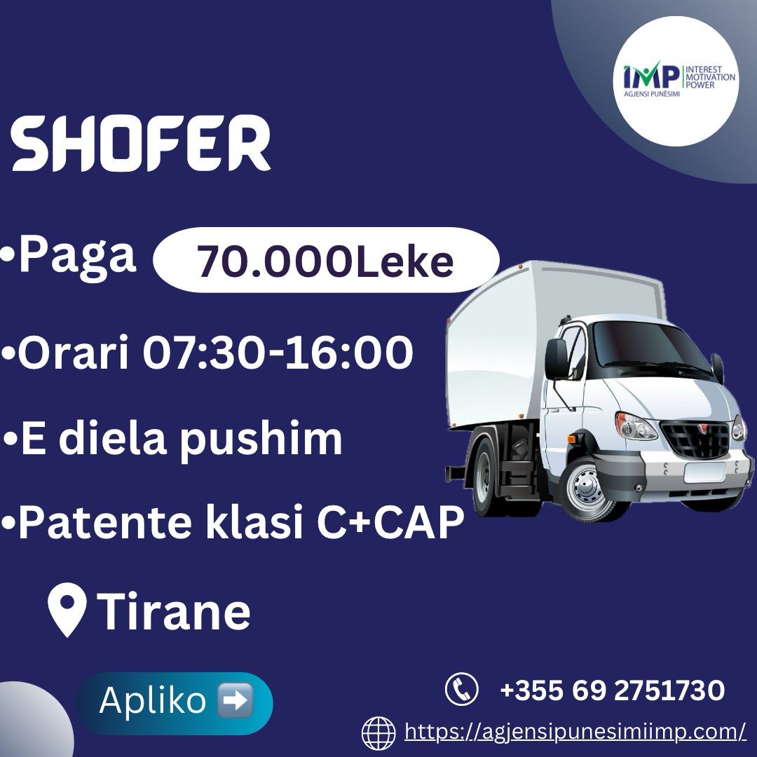 Shofer Kamioni,Paga: 70 000 Leke (e Negociueshem)📍Autostrada Tirane-Durres