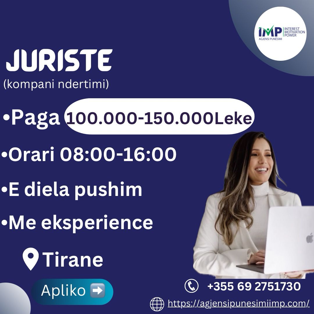 Juriste Paga 100.000-150.000Leke📍Autostrada Tirane-Durres